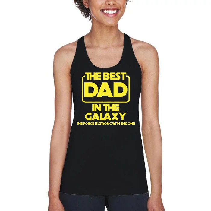 Best In The Galaxy The Force Is Strong With This One Women's Racerback Tank