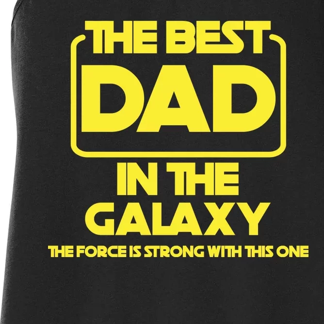 Best In The Galaxy The Force Is Strong With This One Women's Racerback Tank