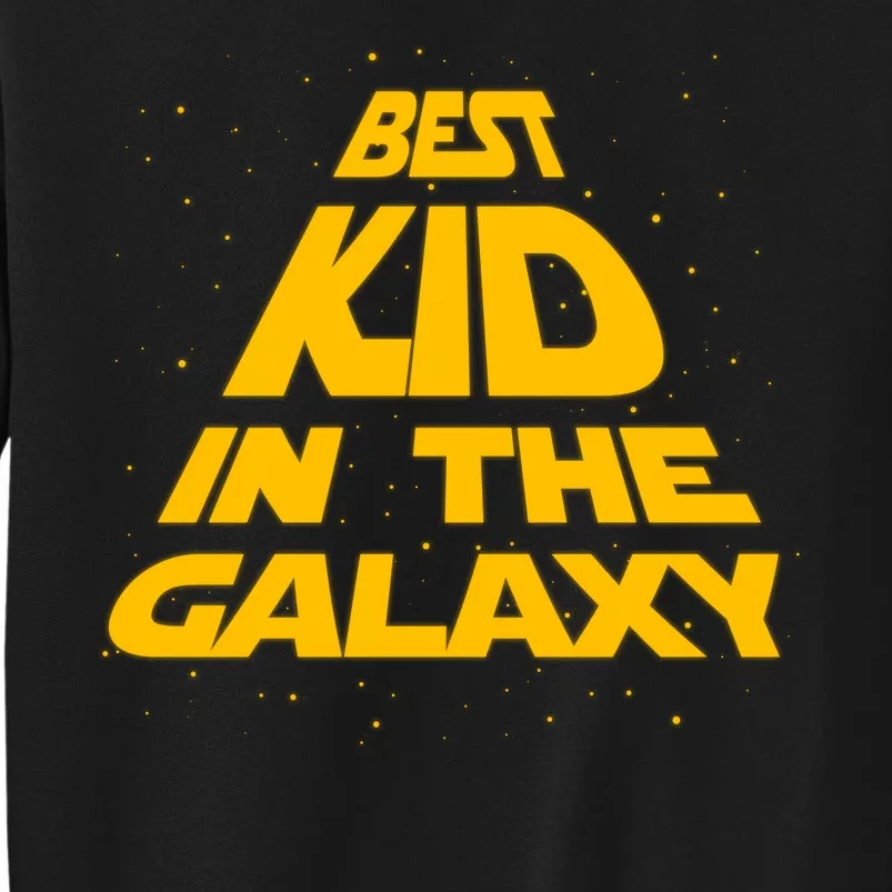 Best Kid In The Galaxy Tall Sweatshirt