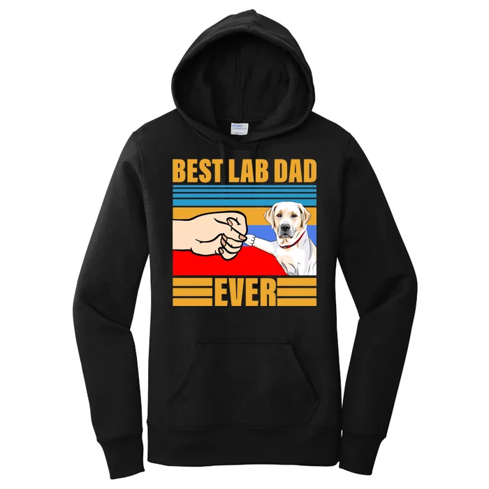 Best Lab Dad Ever Women's Pullover Hoodie