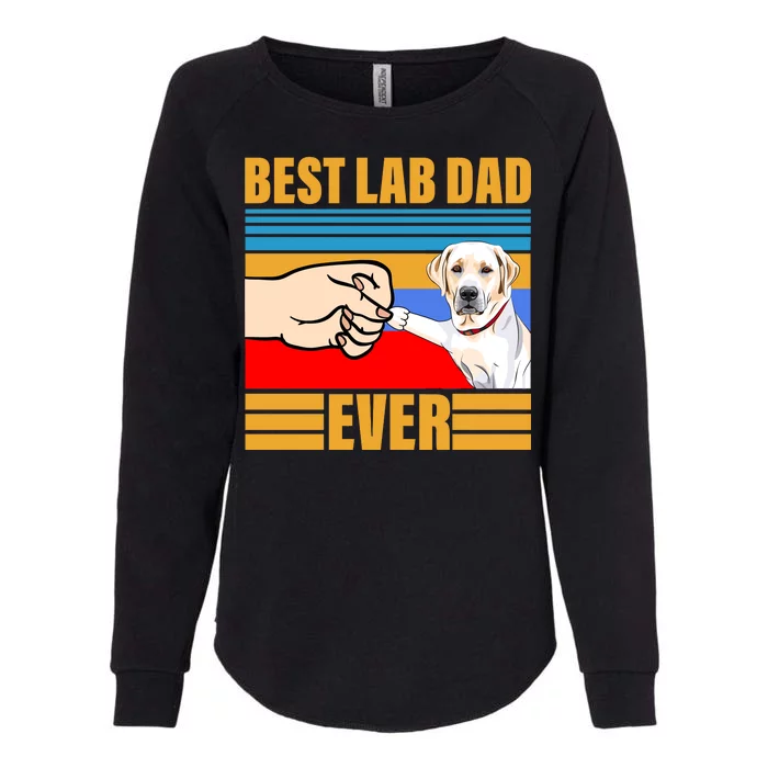 Best Lab Dad Ever Womens California Wash Sweatshirt