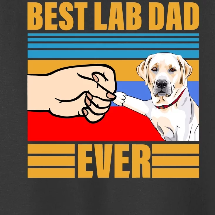 Best Lab Dad Ever Toddler T-Shirt