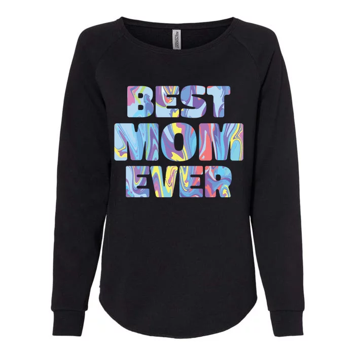 Best Mom Ever Colorful Womens California Wash Sweatshirt