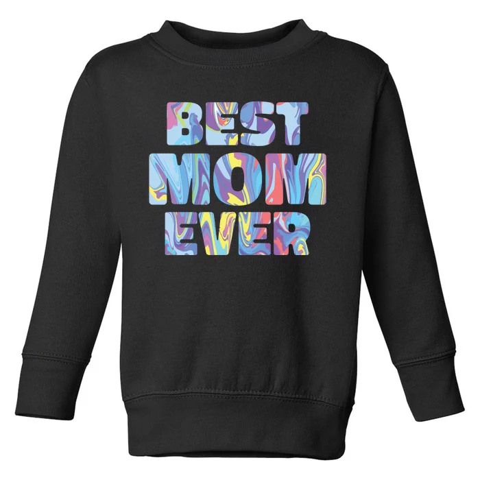 Best Mom Ever Colorful Toddler Sweatshirt