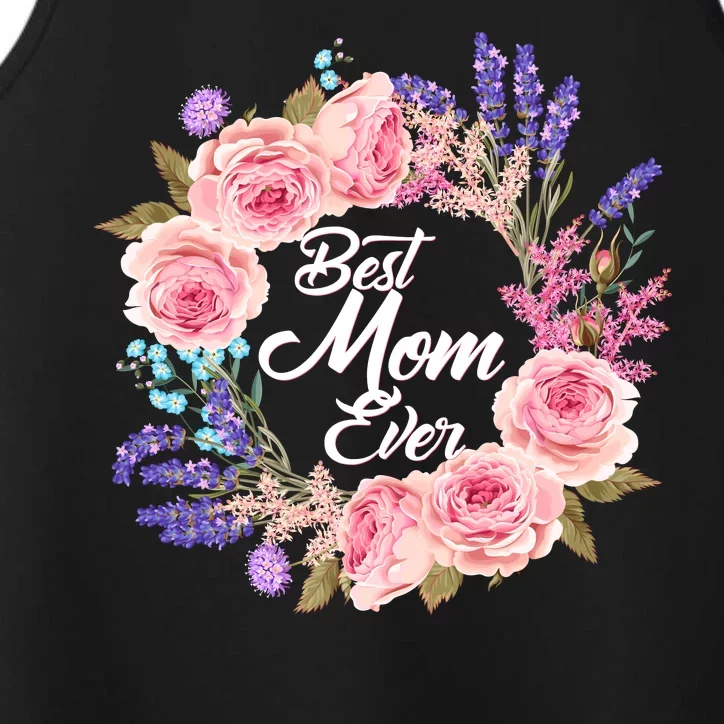 Best Mom Ever Flower Wreath Performance Tank