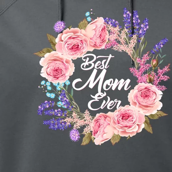 Best Mom Ever Flower Wreath Performance Fleece Hoodie