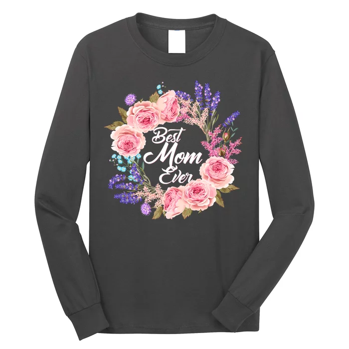 Best Mom Ever Flower Wreath Long Sleeve Shirt