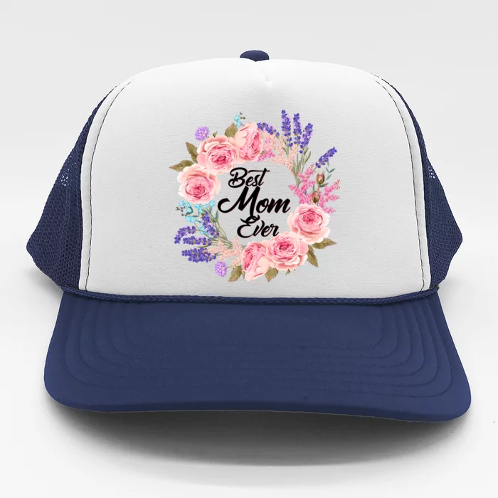 Best Mom Ever Flower Wreath Trucker Hat