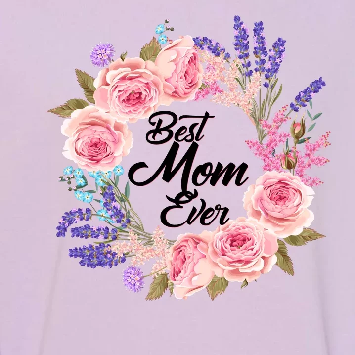 Best Mom Ever Flower Wreath Garment-Dyed Sweatshirt