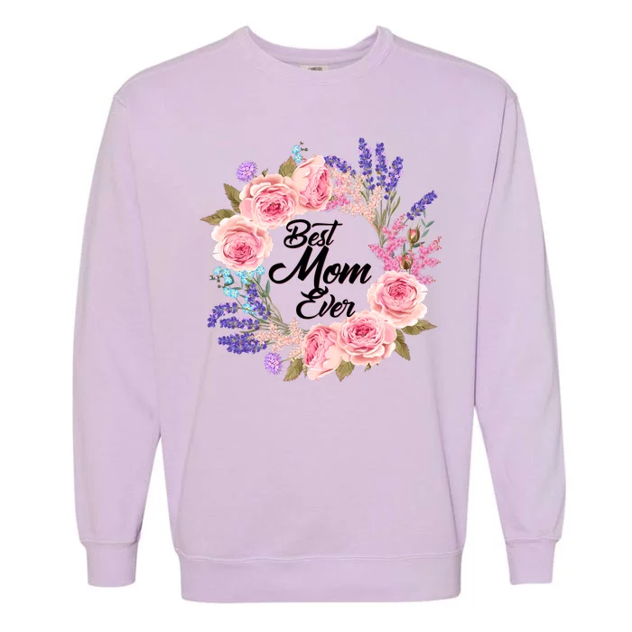 Best Mom Ever Flower Wreath Garment-Dyed Sweatshirt