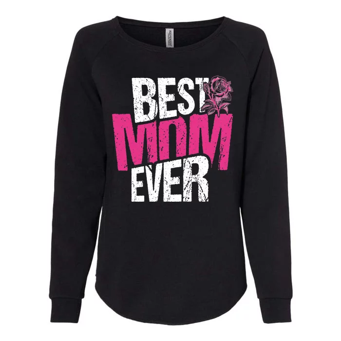 Best Mom Ever Rose Distressed Womens California Wash Sweatshirt