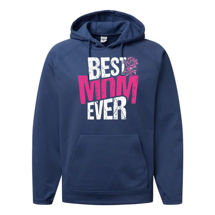 Best Mom Ever Rose Distressed Performance Fleece Hoodie