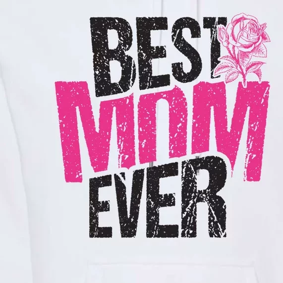 Best Mom Ever Rose Distressed Premium Hoodie