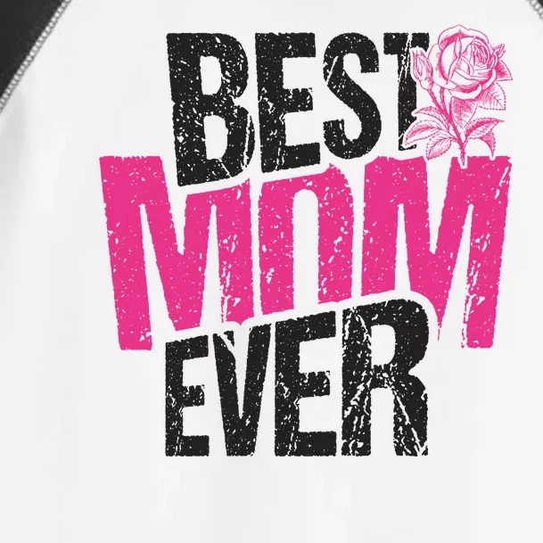 Best Mom Ever Rose Distressed Toddler Fine Jersey T-Shirt