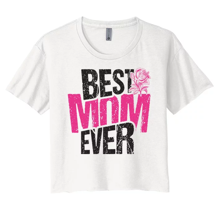 Best Mom Ever Rose Distressed Women's Crop Top Tee