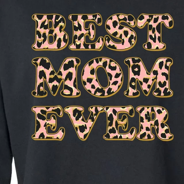 Best Mom Ever Stylish Leopard Print Cropped Pullover Crew