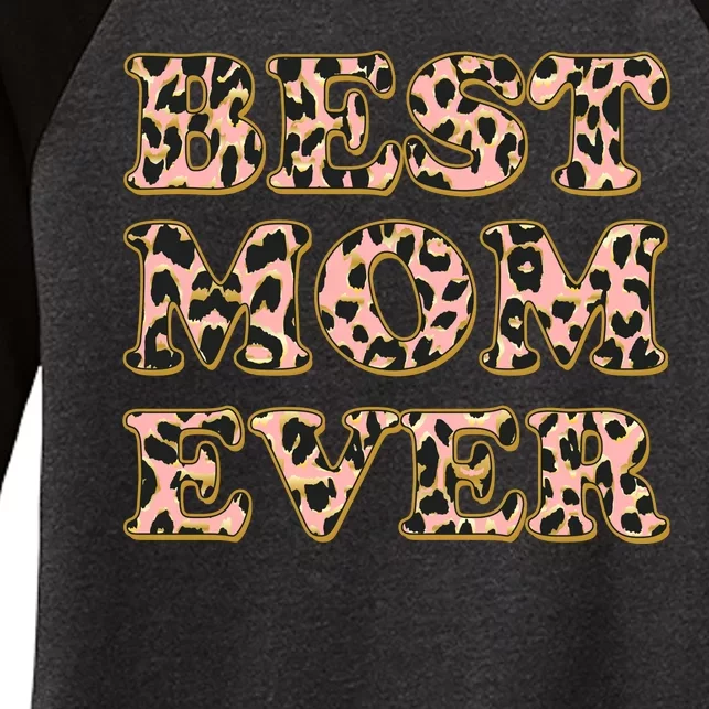 Best Mom Ever Stylish Leopard Print Women's Tri-Blend 3/4-Sleeve Raglan Shirt