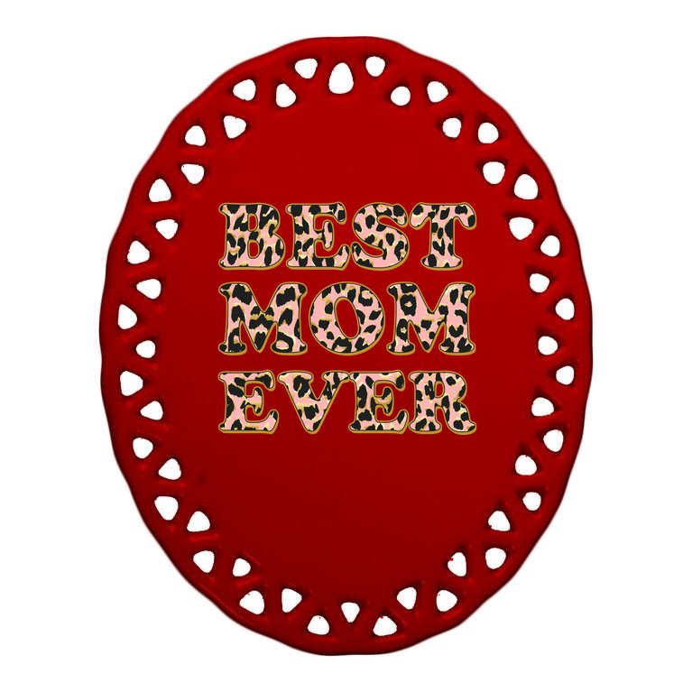 Best Mom Ever Stylish Leopard Print Oval Ornament