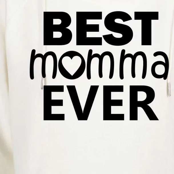 Best Momma Ever Womens Funnel Neck Pullover Hood