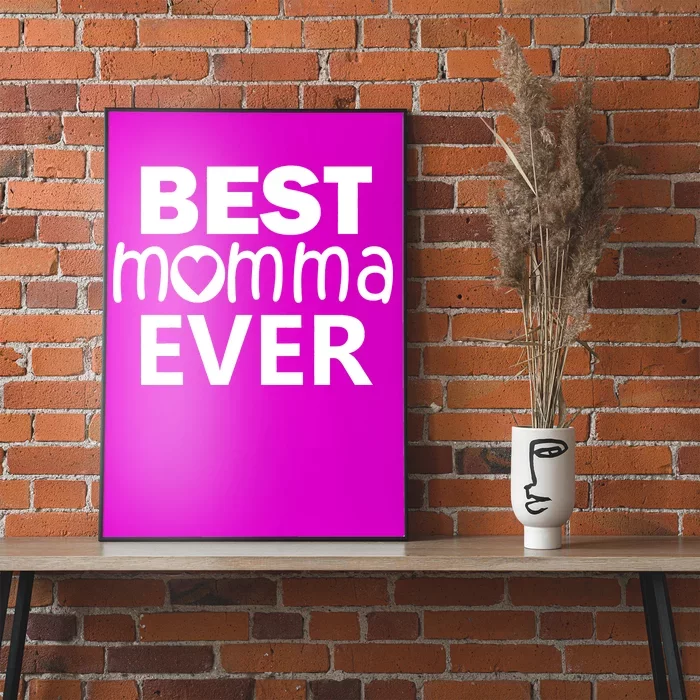 Best Momma Ever Poster