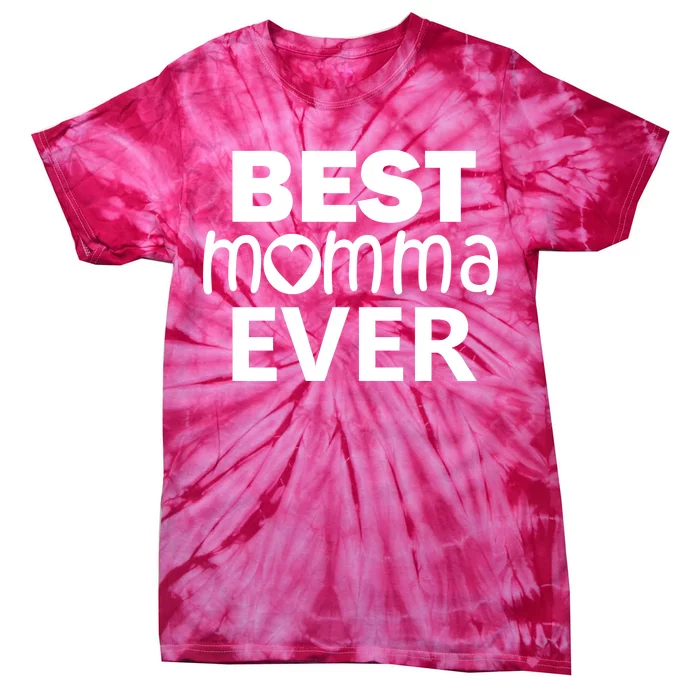 Best Momma Ever Tie-Dye T-Shirt