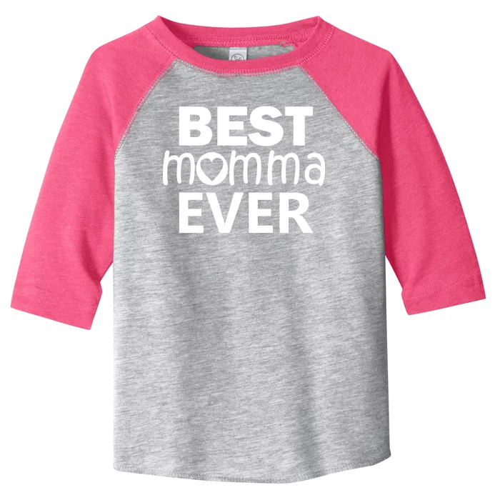 Best Momma Ever Toddler Fine Jersey T-Shirt