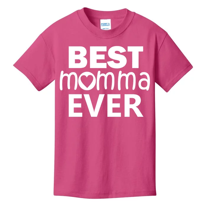 Best Momma Ever Kids T-Shirt