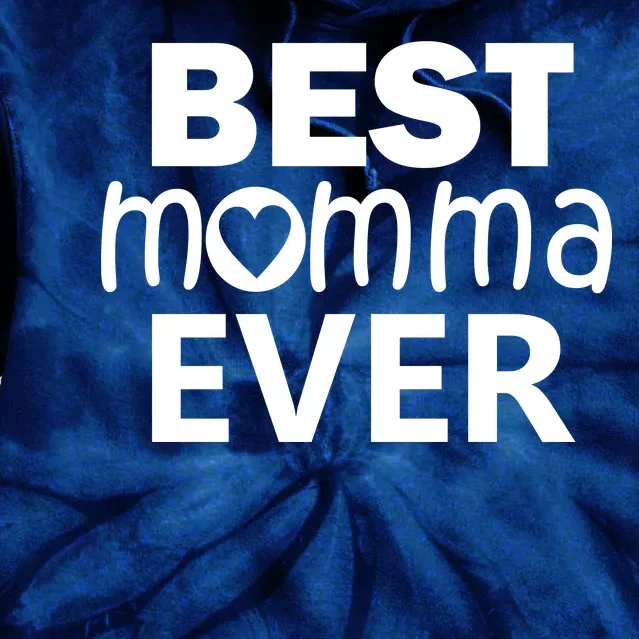 Best Momma Ever Tie Dye Hoodie