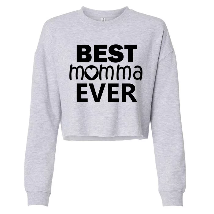 Best Momma Ever Cropped Pullover Crew