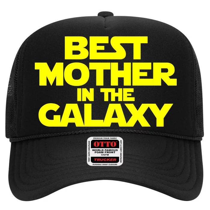 Best Mother In The Galaxy High Crown Mesh Trucker Hat