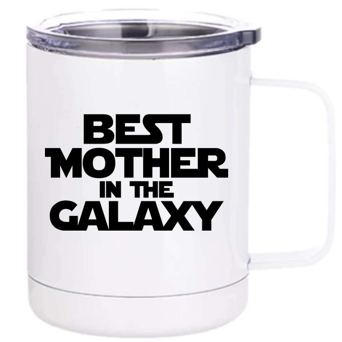 Best Mother In The Galaxy Front & Back 12oz Stainless Steel Tumbler Cup