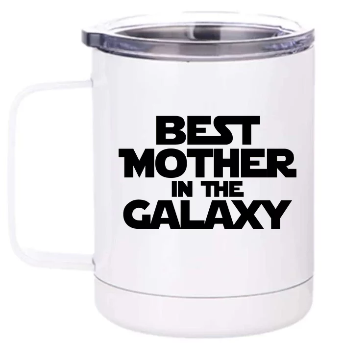 Best Mother In The Galaxy Front & Back 12oz Stainless Steel Tumbler Cup