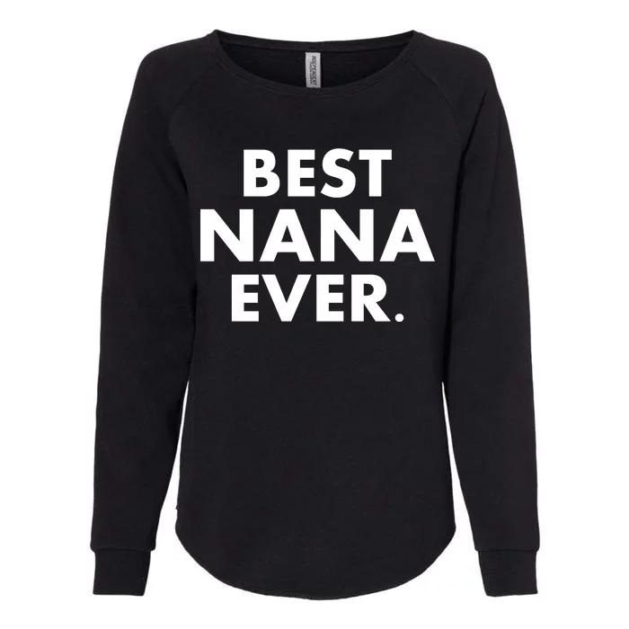 Best Nana Ever Womens California Wash Sweatshirt