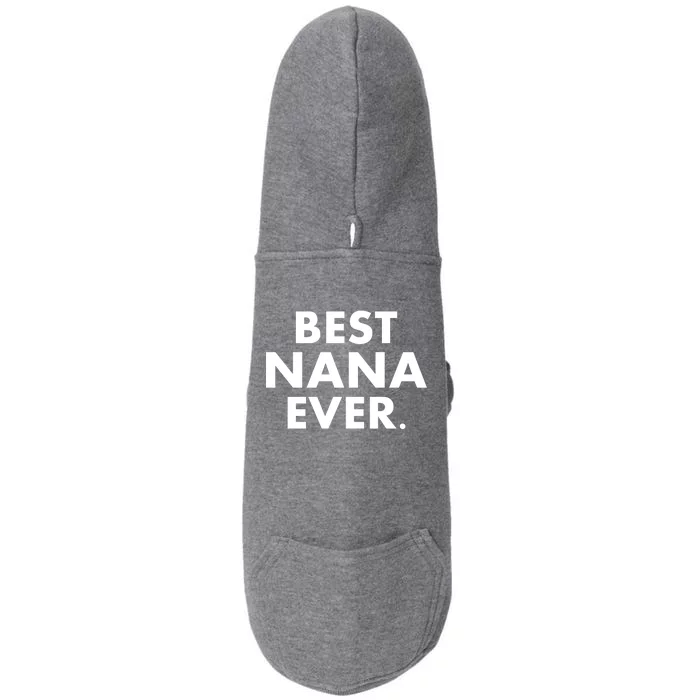 Best Nana Ever Doggie 3-End Fleece Hoodie