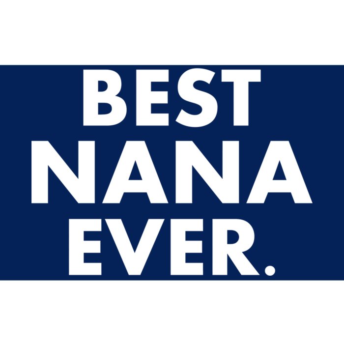 Best Nana Ever Bumper Sticker