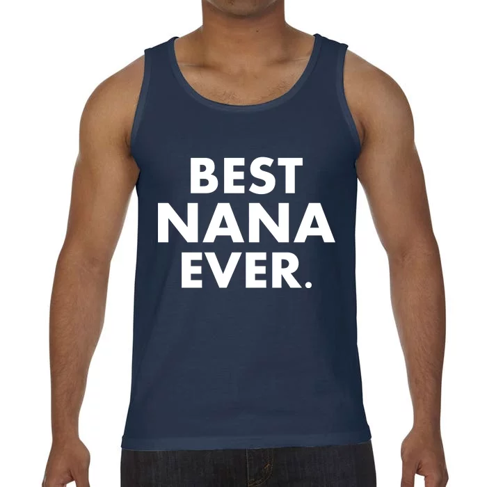 Best Nana Ever Comfort Colors® Tank Top