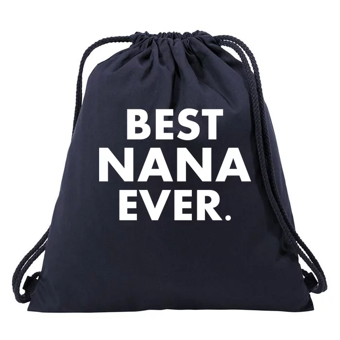 Best Nana Ever Drawstring Bag