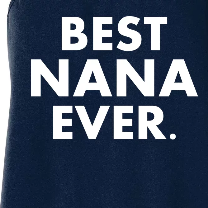 Best Nana Ever Women's Racerback Tank