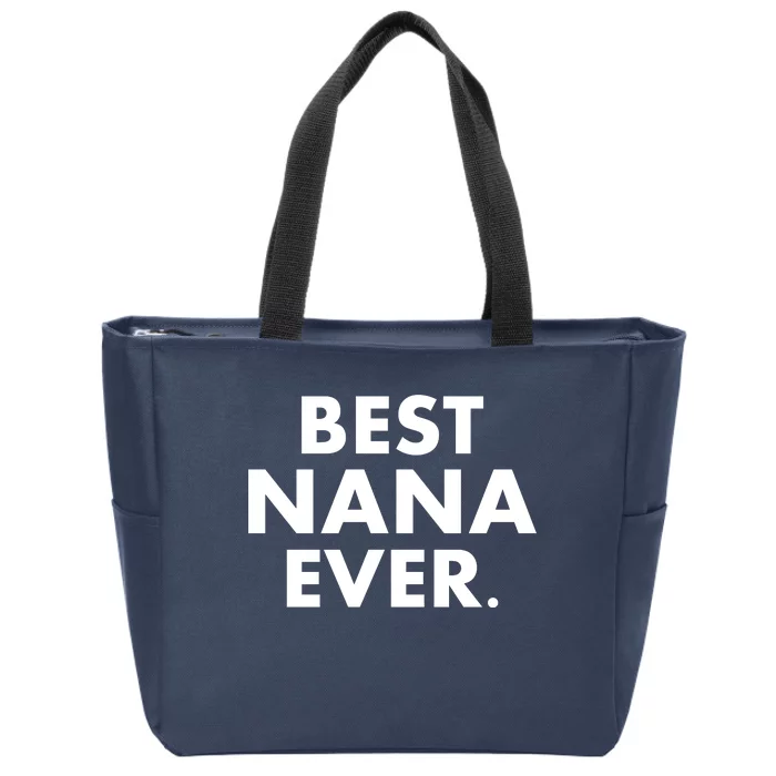 Best Nana Ever Zip Tote Bag