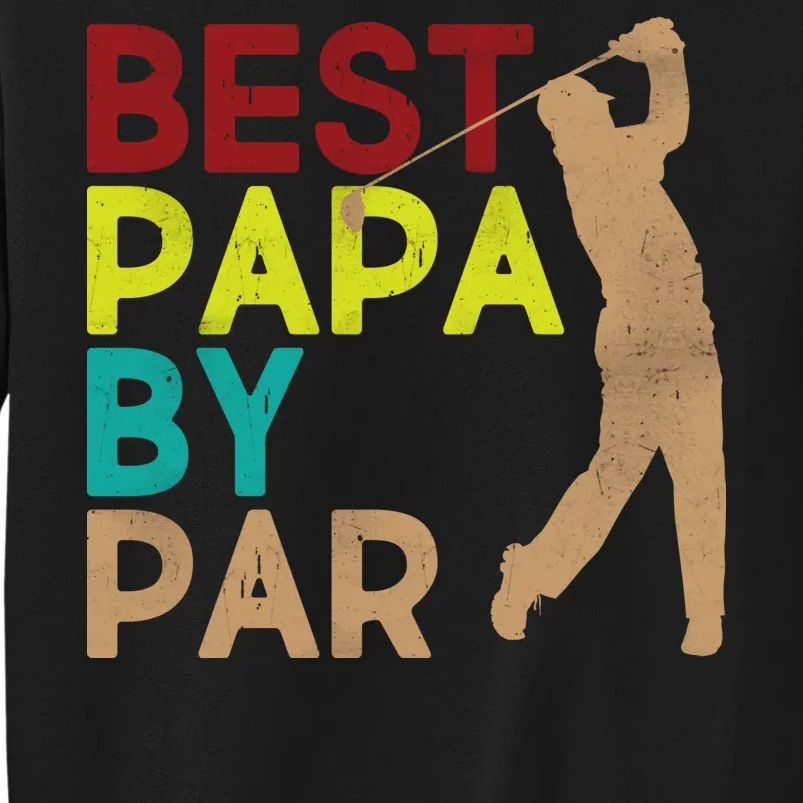 Best Papa By Par Tall Sweatshirt