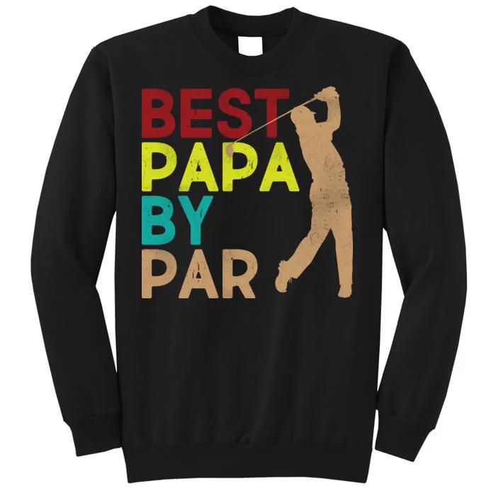 Best Papa By Par Tall Sweatshirt