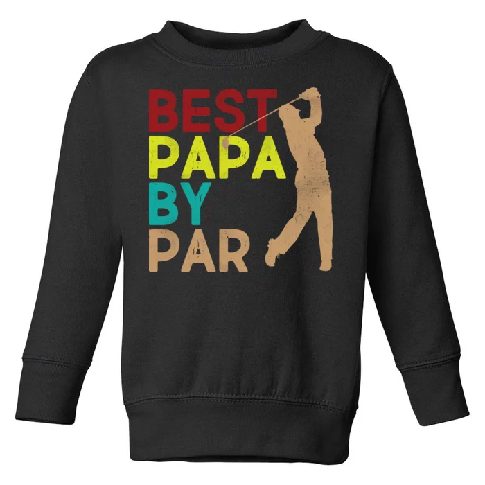 Best Papa By Par Toddler Sweatshirt