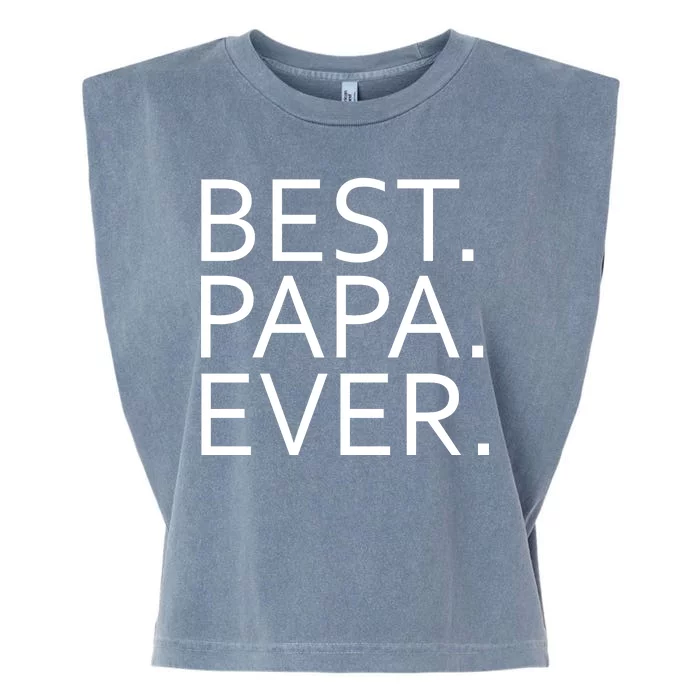 Best Papa Ever Garment-Dyed Women's Muscle Tee