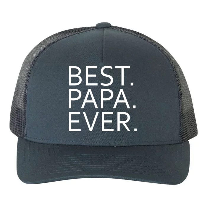 Best Papa Ever Yupoong Adult 5-Panel Trucker Hat