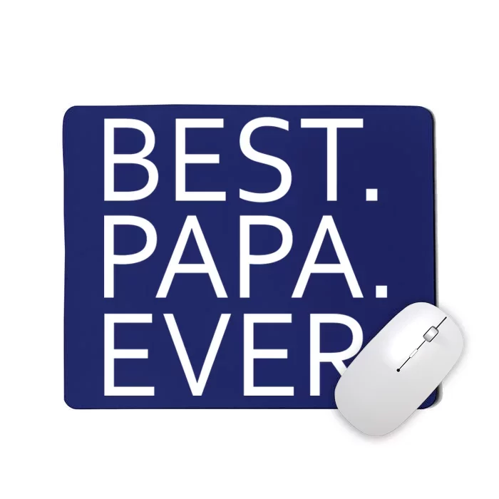 Best Papa Ever Mousepad