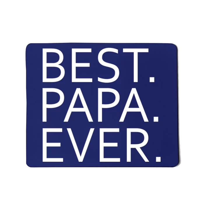 Best Papa Ever Mousepad