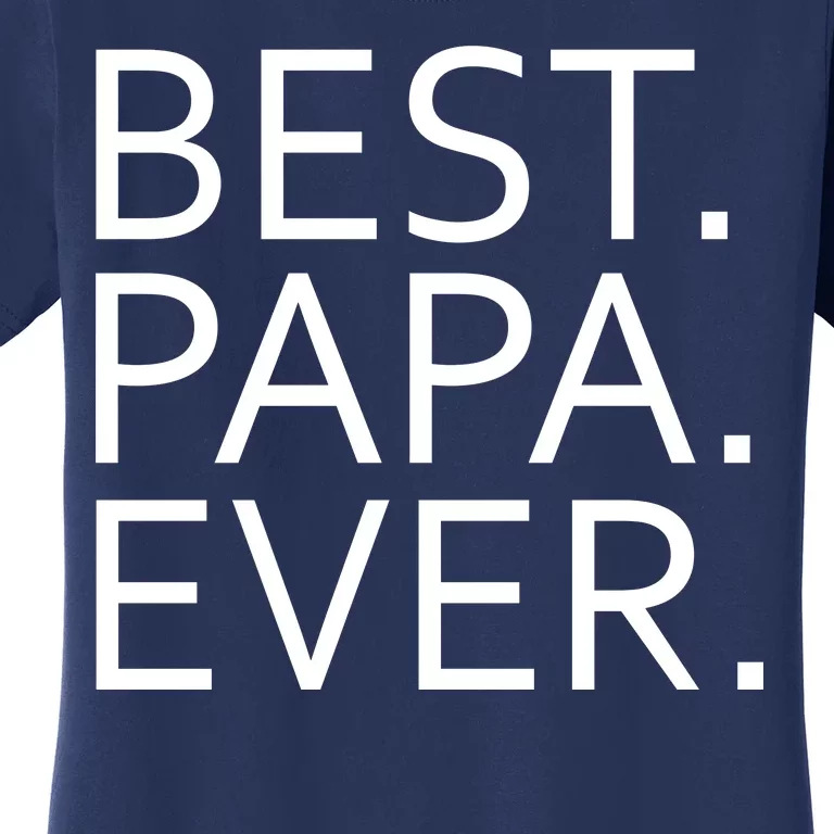 Best Papa Ever Women's T-Shirt