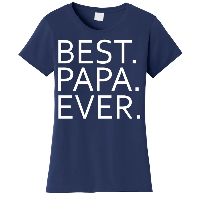 Best Papa Ever Women's T-Shirt