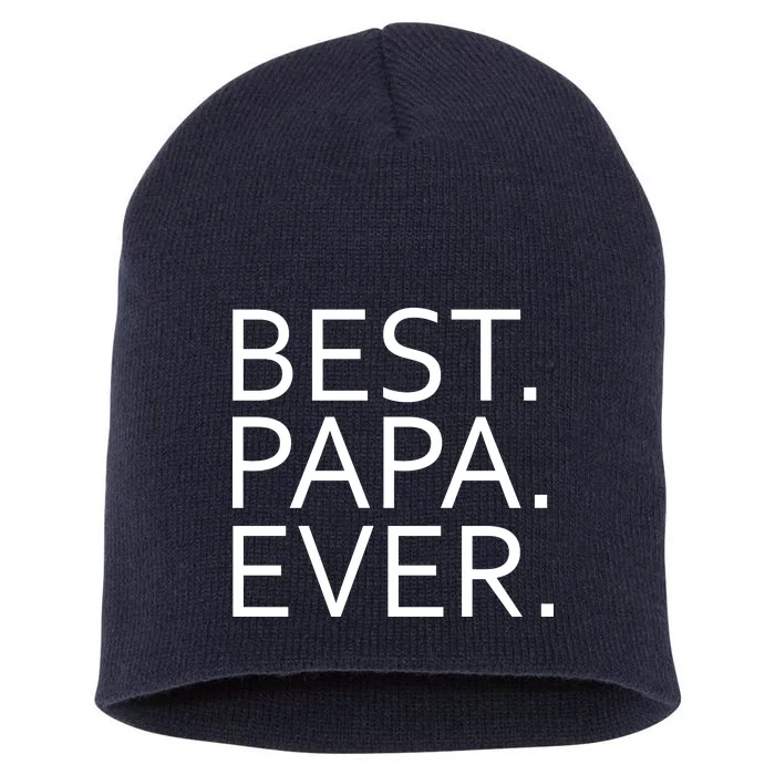 Best Papa Ever Short Acrylic Beanie