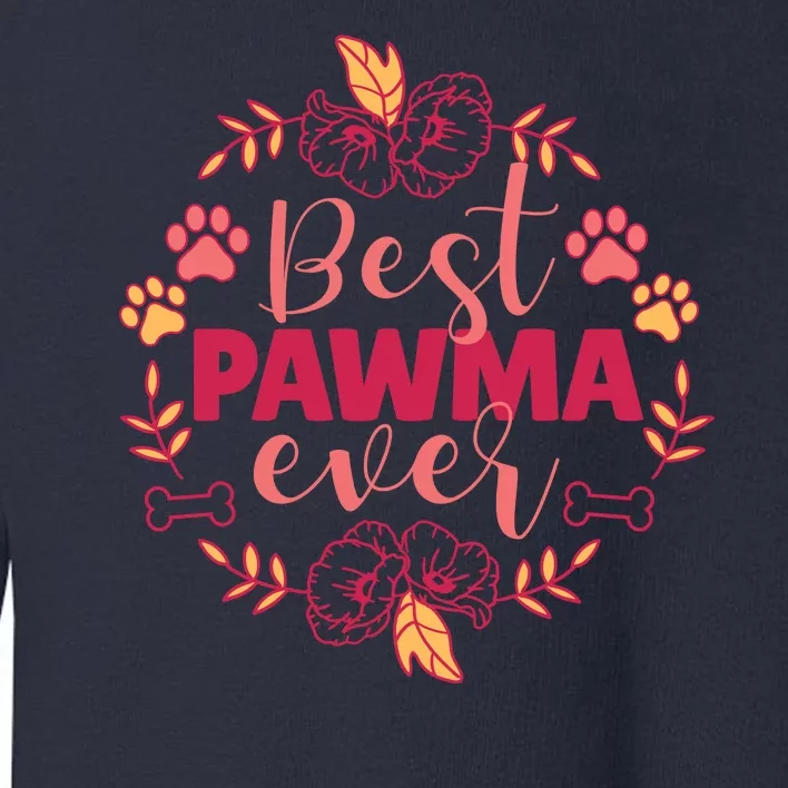 Best Pawma Ever Grandma Toddler Sweatshirt